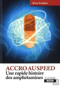 Bertrand.pt - Accro Au Speed - Une Rapide Histoire Des Amphetamines