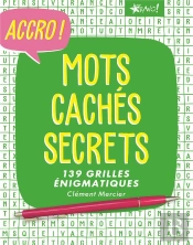 Accro ! ; Mots Cachés Secrets