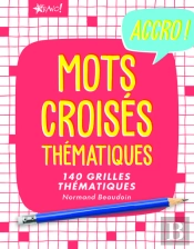 Accro ! ; Mots Croisés Thématiques