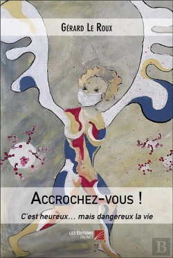 Bertrand.pt - Accrochez-Vous ! - C Est Heureux  Mais Dangereux La Vie
