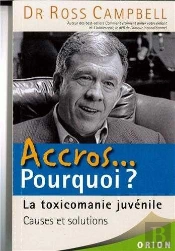 Accros... Pourquoi ? La Toxicomanie Juvénile