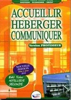 Bertrand.pt - Accueillir, Héberger, Communiquer ; Bac Pro Hôtellerie ; Seconde ; Livre Du Professeur