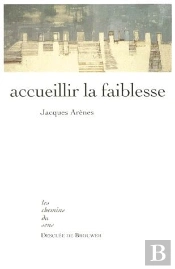 Accueillir La Faiblesse