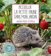 Accueillir La Petite Faune Dans Mon Jardin