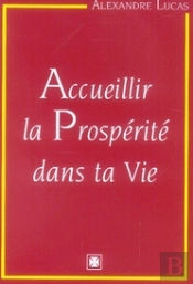 Accueillir La Prosperité Dans Ta Vie