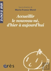Accueillir Le Nouveau-Né, D'Hier À Aujourd'Hui