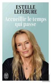 Accueillir Le Temps Qui Passe