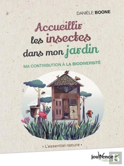 Bertrand.pt - Accueillir Les Insectes Dans Mon Jardin ; Ma Contribution À La Biodiversité