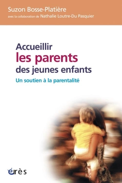 Bertrand.pt - Accueillir Les Parents Des Jeunes Enfants ; Un Soutien A La Parentalite