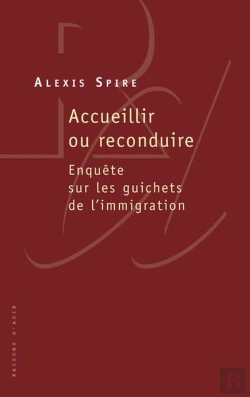 Bertrand.pt - Accueillir Ou Reconduire ; Enquête Sur Les Guichets De L'Immigration