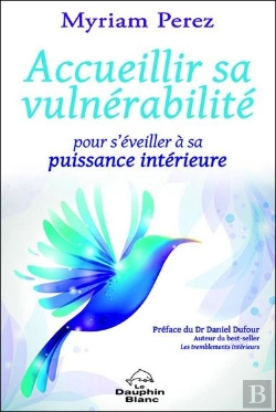 Bertrand.pt - Accueillir Sa Vulnerabilite - Pour S'Eveiller A Sa Puissance Interieure
