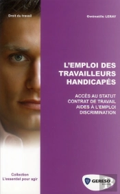 Accueillir Un Travailleur Handicape - Statut - Contrat De Travail - Aides A L'Emploi - Discriminatio