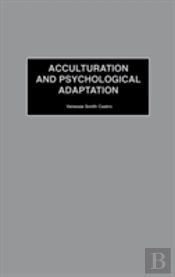 Acculturation And Psychological Adaptation