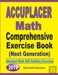 Accuplacer Math Comprehensive Exercise Book (Next Genaration)