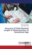 Accuracy Of Fetal Humeral Length In Determination Of Gestational Age