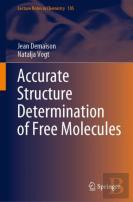 Accurate Structure Determination Of Free Molecules