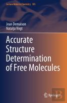 Accurate Structure Determination Of Free Molecules