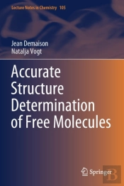 Accurate Structure Determination Of Free Molecules