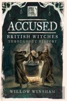 Accused: British Witches Throughout History