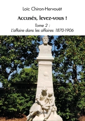 Accusés, Levez-Vous ! - Tome 2 : L'Affaire Dans Les Affaires 1870-1906