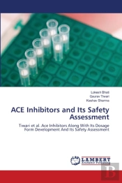 Ace Inhibitors And Its Safety Assessment