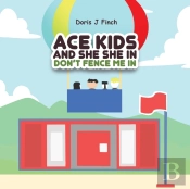 Ace Kids And She She In Don'T Fence Me In