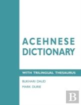 Acehnese Dictionary With Trilingual Thesaurus