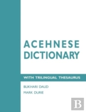Acehnese Dictionary With Trilingual Thesaurus