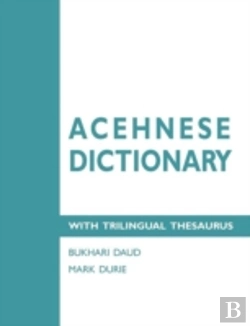 Bertrand.pt - Acehnese Dictionary With Trilingual Thesaurus