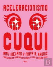 Aceleracionismo Cuqui
