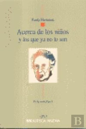 Acerca De Los Niños Y Los Que Ya No Lo Son