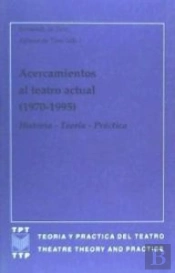 Acercamientos Al Teatro Actual (1970-1995).