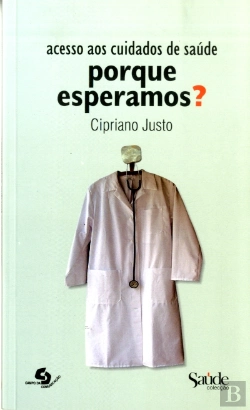 Bertrand.pt - Acesso aos Cuidados de Saúde Porque Esperamos?