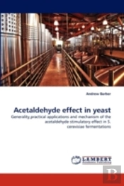 Acetaldehyde Effect In Yeast