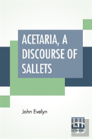 Acetaria, A Discourse Of Sallets