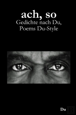 Bertrand.pt - Ach, So: Gedichte Nach Du, Poems Du-Styl
