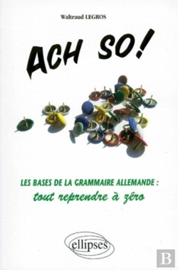 Bertrand.pt - Ach So! Les Bases De La Grammaire Allemande : Tout Reprendre À Zéro