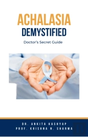 Achalasia Demystified: Doctor'S Secret Guide
