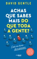 Achas que Sabes mais do que Toda a Gente?