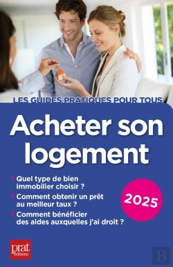 Bertrand.pt - Acheter Son Logement 2025 : Quel Type De Bien Immobilier Choisir ?, Comment Obtenir Un Prêt Au Meilleur Taux ?, Comment Bénéficier Des Aides Auxquelles J'Ai Droit ?