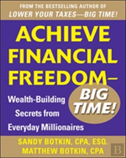 Bertrand.pt - Achieve Financial Freedom Â€“ Big Time!:  Wealth-Building Secrets From Everyday Millionaires