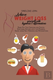Achieve Weight Loss Yourself With Hypnosis And Affirmations