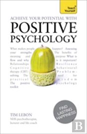 Achieve Your Potential With Positive Psychology