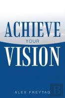 Achieve Your Vision