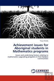 Achievement Issues For Aboriginal Students In Mathematics Programs