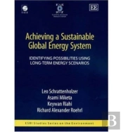 Achieving A Sustainable Global Energy System