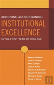 Achieving And Sustaining Institutional Excellence For The First Year Of College