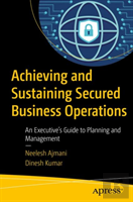 Achieving And Sustaining Secured Business Operations