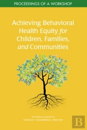 Achieving Behavioral Health Equity For Children, Families, And Communities