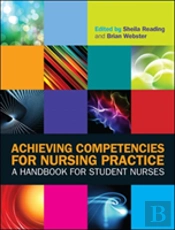 Achieving Competencies For Nursing Practice: A Handbook For Student Nurses